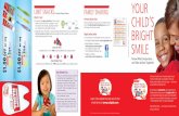 FAMILY SHARING YOUR - Colgate · 2014-09-12 · • Regular brushing helps keep your child’s teeth and gums healthy. • Brushing removes plaque, which can lead to tooth decay.
