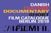 DANISH FEATURE DOCUMENTARY short film …video.dfi.dk/English/Danish-Film-Catalogue-Spring-2018.pdfDANISH FEATURE DOCUMENTARY SHORT FILM CATALOGUE / BERLIN 2018 Issued by Danish Film