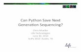 Can Python Save Next Generaon Sequencing? · 2014-02-02 · Python Save Next Generaon Sequencing? ... Next Generation Sequencing (NGS) instruments such as Life Technologies SOLiD™