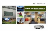 Eddie Bauer Airstream€¦ · new lifestyle of adventure travel – a lifestyle that is still enjoyed by thousands today. Considering their shared heritage and passions, it seemed