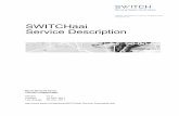 SWITCHaai Service Description v1 · SWITCH’s Federation Operator Services 10! 5.1!Management of the SWITCHaai Federation 10! 5.1.1!Policy and Legal Framework 10! 5.1.2!Relationship