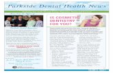 IS COSMETIC DENTISTRY FOR YOU? · Cosmetic dentistry refers to a number of dental procedures that can make teeth and smiles more attractive. In some cases something that’s considered