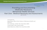 Providing and Documenting Medicall Necessary Behavioral ... · Amending and Appending Documentation Behavioral Health Organizations and Behavioral Health Agencies must have a policy