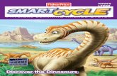 Discover the DinosaursDiscover the Dinosaurs · Learn about Triassic Dinosaurs • Use the joystick to choose one of the dinosaurs of the Triassic Period. Press a handlebar button