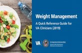 Weight Management: A Quick Reference Guide for VA ... · Week 3: 2 tablets 1 tablet Week ≥4: 2 tablets 2 tablets • Maintenance dose: Naltrexone 16 mg/bupropion 180 mg with end-stage