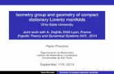 Isometry group and geometry of compact stationary Lorentz ...piccione/Downloads/slidesOSU_september2014.pdfIsometry group and geometry of compact stationary Lorentz manifolds Ohio