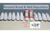 Personal Brand & Web Reputation - AIDP...LA WEB REPUTATION “Con il termine reputazione on line intendiamo la raccolta di tutti quei contenuti presenti su Internet riguardanti una