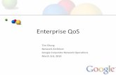 Enterprise QoS - NANOG Archive · Operational aspects of QoS •Requirements –Need to effect QoS changes globally in 10 mins –Need to account for traffic in each class •Solution