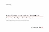 Security Configuration Guide - usermanual.wiki · 53-1003405-04 22 January 2016 FastIron Ethernet Switch Security Configuration Guide Supporting FastIron Software Release 08.0.20c