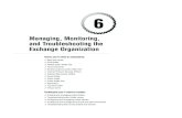 Managing, Monitoring, and Troubleshooting the Exchange ...media.techtarget.com/searchExchange/downloads/ManagingExchangeOrg.pdf.....Managing, Monitoring, and Troubleshooting the Exchange