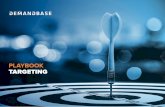 PLAYBOOK TARGETING - Account-Based Marketing · marketing’s contribution to the business much more visible. In many ways, we are in a golden era of B2B advertising. But new possibilities