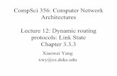 CompSci356: Computer Network Architectures Lecture 12 ...€¦ · OSPF Message Body of OSPF Message Header Message Type Specific Data LSA LSA... LSA LSA Header LSA Data... Destination