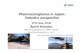 Pharmacovigilancein Japan: Industry perspective27th Aug. 2018 presentation from JPMA Pharmacovigilancein Japan: Industry perspective 27th Aug. 2018 Ayami Komatsu JPMA PVCommittee KT1