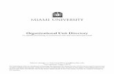 Organizational Unit Directory - Miami University · Organizational Unit Directory - 1 – 8/4/10 Accountancy, Department of 3094 Farmer School of Business, MSC 1002 529-6200; fax