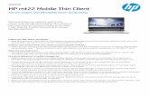 HP mt22 Mobile Thin Client · HP mt22 Mobile Thin Client Secure, st ylish, and af fordable cloud productivit y Get ever y thing you need to work in the cloud with the HP mt22 Mobile