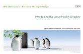 Introducing the Linux Health Checker - IBMLinux Health Checker 11 Preparations Requirements Linux Framework should run on any hardware platform Health checks may be platform specific