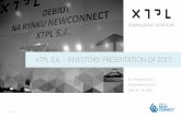 XTPL S.A. –INVESTORS PRESENTATION Q4 2017 · shaping global nanofuture XTPL S.A. –INVESTORS PRESENTATION Q4 2017 Dr. Filip Granek, CEO Maciej Adamczyk, COO Date: 14 –02 -2018
