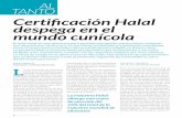 Certificación Halal despega en el mundo cunícolaLa certificación Halal es el proceso de aseguramiento de la calidad apli-cada a alimentos ofrecidos por las empresas y agencias gubernamen-tales
