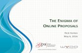 The Enigma of Online Proposals - GPA of Oregon & SW Washington€¦ · The Enigma of Online Proposals • loss of draft content 45% • poor instructions 75% • poor customer service