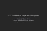 i213 User Interface Design and Developmentblogs.ischool.berkeley.edu/i213f14/files/2012/01/213-lecture6.pdfHIGH FIDELITY PROTOTYPING! Provide increasing amounts of functionality and