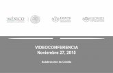 VIDEOCONFERENCIA Noviembre 27, 2015 Titulo (1) · VIDEOCONFERENCIA Noviembre 27, 2015 Subdirección de Crédito. Orden del día