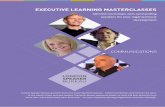 EXECUTIVE LEARNING MASTERCLASSES · London Speaker Bureau presents Executive Learning Masterclasses – tailored workshops and seminars by some ... driven by the post-digital age