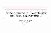 Türkiye İnternet ve Linux Tarihi: bir kişisel değerlendirme · Türkiye İnternet ve Linux Tarihi: bir kişisel değerlendirme . Nisan 2009 2 Özet ... • En başta, internetin