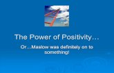 The Power of Positivity… - Virginia Servicevirginiaservice.virginia.gov/.../01/Power-of-Positivity-Presentation.pdf · Assignment Time Look in the mirror every morning and tell