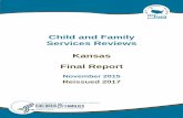 Kansas CFSR Final ReportKansas 2015 CFSR Final Report The Children's Bureau made several changes to the CFSR process anditems and indicators relevant for performance based on lessons