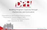 Building Program Capacity through Partnership and Innovation - Wiggins, Cameron...Dec 10, 2014  · Building Program Capacity through Partnership and Innovation Presentation to: FDA