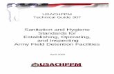 Sanitation and Hygiene Standards for Establishing ... · TG 307 – Sanitation and Hygiene Standards for Establishing, Oper ating and Inspecting Army Detention Facilities April 2006