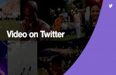 Video on Twitter · 2020-05-17 · Twitter uses thousands of signals to customize a user’s feed, and that relevance benefits ads too Source — IPG Media Lab + Twitter 'How Social