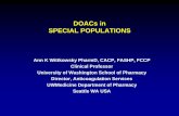 DOACs in SPECIAL POPULATIONS - …acforum.org/online/Presentation_Upload/presentation...DOACs in SPECIAL POPULATIONS Ann K Wittkowsky PharmD, CACP, FASHP, FCCP Clinical Professor University