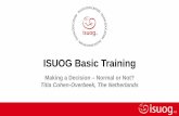 ISUOG Basic Training · 2017-11-02 · Editable text hereBasic training Making a decision • When encountering a structure or measurement not compatible with normal views and biometry:
