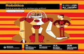 Serie vida cotidiana y tecnología Robóticaeducaciondigital.neuquen.gov.ar/.../01/ROBOTICA1.pdf · Desde ASIMO, el robot huma-noide de la empresa Honda, de-sarrollado en el año