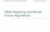 DNA Mapping and Brute Force Algorithms · An Introduction to Bioinformatics Algorithms •A restriction map is a map showing positions of restriction sites in a DNA sequence. •If