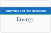 Renewable and Non-Renewable - Integrated _renewable_and_non-renewable_energy_ · PDF file Energy Renewable and Non-Renewable . SOURCES OF ENERGY RENEWABLE ENERGY SOURCES NON-RENEWABLE