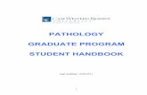 PATHOLOGY GRADUATE PROGRAM STUDENT HANDBOOK...The Case Department of Pathology provides extensive opportunities for graduate training in Experimental Pathology, Immunology and Cancer