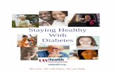 Staying Healthy With Diabetes - Home | UW Health · but not high enough to be diagnosed with diabetes. If action is taken and blood glucose levels are controlled, type 2 diabetes