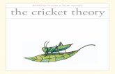 the cricket theory - Nolen & Associates, Inc. · The Cricket Theory is an official “Practice-What-We-Preach” promotion from Nolen & Associates, Inc. An Atlanta-based, full-service