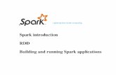 Spark introduction RDD Building and running Spark applications · PDF file 2018-04-17 · Spark introduction!! RDD!! Building and running Spark applications Lightning-fast cluster