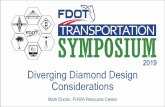 2019 Diverging Diamond Design Considerations · Diverging Diamond Design Considerations Mark Doctor, FHWA Resource Center 2019