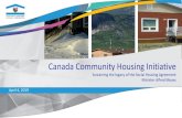 Canada Community Housing Initiative · • The National Housing Strategy and the Canada Community Housing Initiative is a welcome investment. • All jurisdictions in Canada recognize
