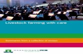 Livestock farming with care - COnnecting REpositories1.3 Care about intensive livestock farming Prof. Bart Gremmen (META-Methodical Ethics and Technology Assessment) Martin Scholten,
