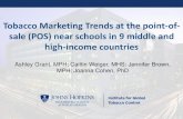 Tobacco Marketing Trends at the point-of- sale (POS) near ... · Tobacco Marketing Trends at the point-of-sale (POS) near schools in 9 middle and high-income countries Ashley Grant,