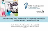 Personalizing Drug Prevention by Targeting Personality ... · o Psycho-educational component o Motivational enhancement therapy(MET) o Cognitive behavioural therapy(CBT) o Real life