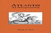 Atl A ntis432thedrop.com/.../232071184-Manly-P-Hall-Atlantis-An-Interpretation.pdf · history of the Greek states. Their narration included an account of an expedition against the