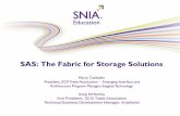 SAS: The Fabric for Storage Solutions …...SAS: The Fabric for Storage SolutionsPRESENTATION TITLE GOES HERE Marty Czekalski President ,SCSI Trade Association - Emerging Interface