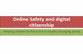 Online Safety and digital citizenship - edenprimary.org.uk€¦ · Online Safety and digital citizenship Helping children to flourish in a rapidly changing world. ... to grow up in