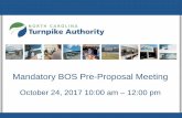 Mandatory BOS Pre-Proposal Meeting - NCDOT · 2017-10-24 · Pre-Proposal Meeting Requirements. Mandatory BOS Pre- Proposal Scope of Services Meeting • All attendees must sign in